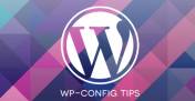 实用的 WordPress wp-config 小技巧 – 使站点更安全稳定